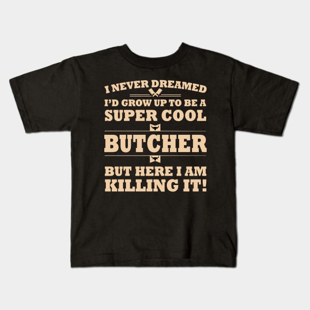 Butcher Butchery Fathers Day Gift Funny Retro Vintage Kids T-Shirt by zyononzy